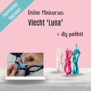 Touwhalster Upgrade: Minicursus Vlecht ‘luna’ 